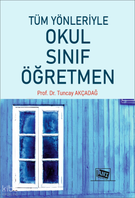 Tüm Yönleriyle Okul-Sınıf-Öğretme