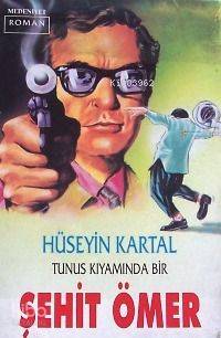 Tunus Kıyamında Bir Şehit Ömer