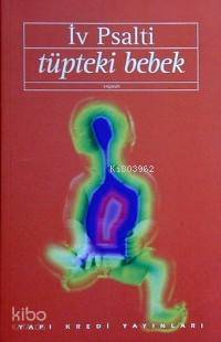 Tüpteki Bebek İv Psalti