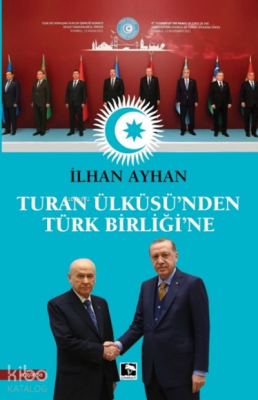 Turan Ülküsü’nden Türk Birliği’ne