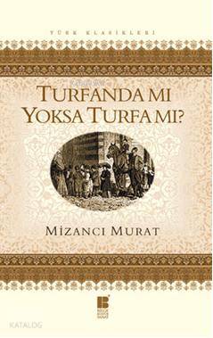 Turfanda mı Yoksa Turfa mı?