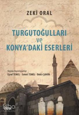 Turgutoğulları Ve Konya'daki Eserleri