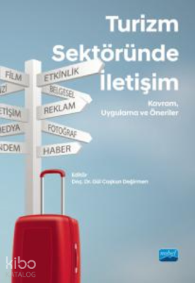Turizm Sektöründe İletişim ;Kavram, Uygulama ve Öneriler