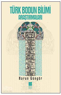 Türk Bodun Bilimi Araştırmaları Harun Güngör