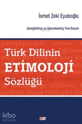 Türk Dilinin Etimoloji Sözlüğü İsmet Zeki Eyuboğlu
