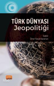 Türk Dünyası Jeopolitiği Ömer Faruk Karaman