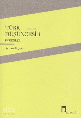 Türk Düşüncesi 1 - Kökenler