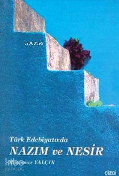 Türk Edebiyatında Nazım ve Nesir
