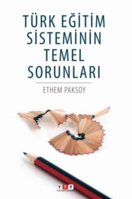 Türk Eğitim Sisteminin Temel Sorunları Ethem Paksoy