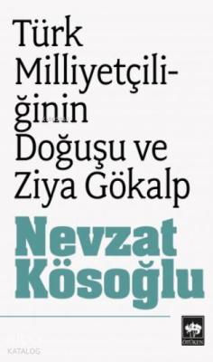 Türk Milliyetçiliğinin Doğuşu Ziya Gökalp Nevzat Kösoğlu
