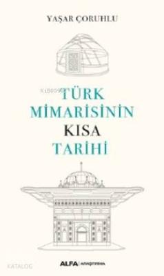 Türk Mimarisinin Kısa Tarihi