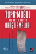 Türk Moğol Dil Tarih Kültür Araştırmaları