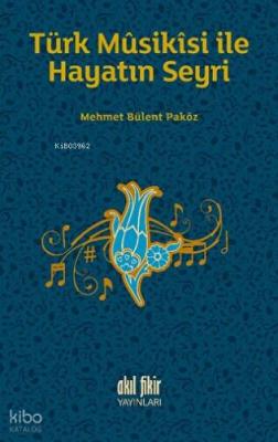 Türk Musikisi İle Hayatın Seyri