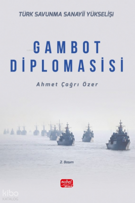 Türk Savunma Sanayii Yükselişi;Gambot Diplomasisi