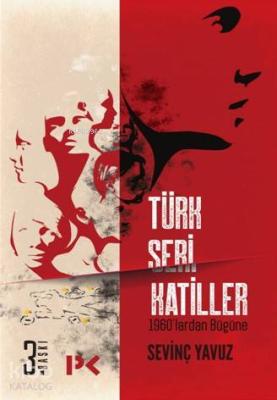 Türk Seri Katiller Sevinç Yavuz