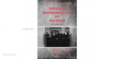 Türk Siyasal Hayatında Krizler Kahramanlar ve Hainler 4. Cilt