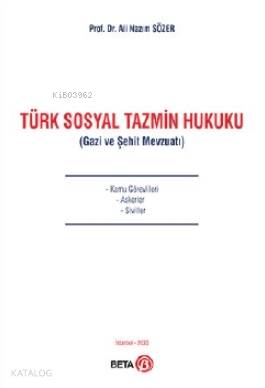 Türk Sosyal Tazmin Hukuku (Gazi ve Şehit Mevzuatı) Ali Nazım Sözer