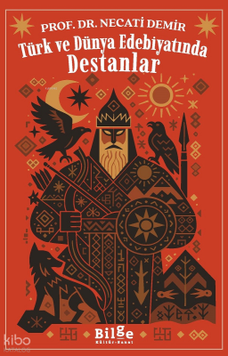 Türk ve Dünya Edebiyatında Destanlar