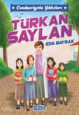 Türkan Saylan;Cumhuriyetin Yıldızları 6 Eda Bayrak