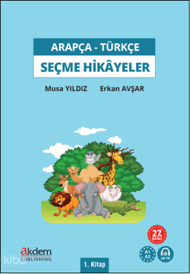 Türkçe Çevirileriyle Arapça Seçme Hikayeler 1. Kitap