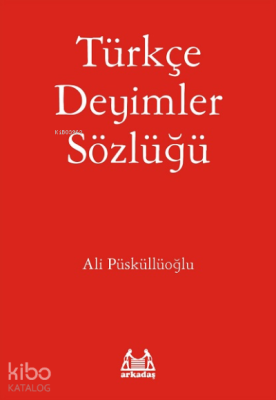 Türkçe Deyimler Sözlüğü Kolektif
