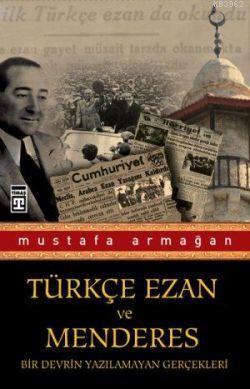 Türkçe Ezan ve Menderes Mustafa Armağan