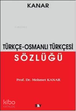 Türkçe-Osmanlı Türkçesi Sözlüğü