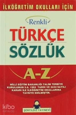 Türkçe Sözlük A-Z Renkli İlköğretim Okulları İçin Kolektif