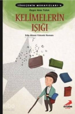 Türkçenin Muhafızları 4- Kelimelerin Işığı Özgür Aras Tüfek