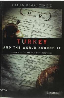 Turkey and the World Around It Orhan Kemal Cengiz