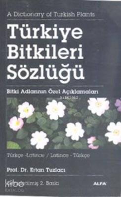 Türkiye Bitkiler Sözlüğü Türkçe-Latince (Latince-Türkçe (Cep Boy)); Bitki Adlarının Özel Açıklamaları