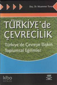 Türkiye´de Çevrecilik; Türkiye´de Çevreye İlişkin Toplumsal Eğilimler