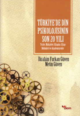 Türkiye'de Din Psikolojisinin Son 20 Yılı Metin Güven