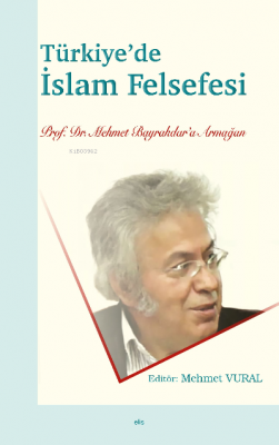 Türkiye’de İslam Felsefesi Mehmet Vural
