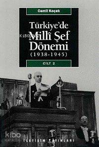Türkiye´de Milli Şef Dönemi Cilt: 2; (1938-1945)