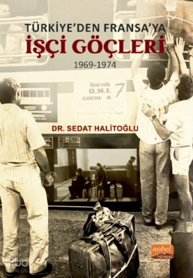 Türkiye’den Fransa’ya İşçi Göçleri (1969-1974)