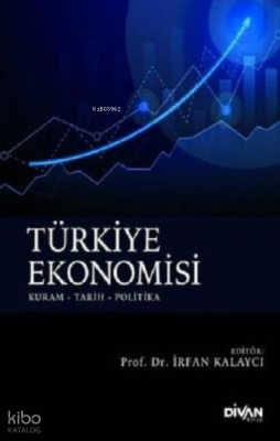 Türkiye Ekonomisi Kuram-Tarih-Politika