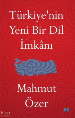 Türkiye’nin Yeni Bir Dil İmkânı Mahmut Özer