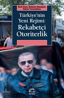 Türkiye’nin Yeni Rejimi: Rekabetçi Otoriterlik