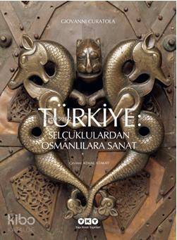 Türkiye; Selçuklulardan Osmanlılara Sanat