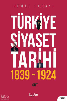 Türkiye Siyaset Tarihi;1 Cilt 1839-1924