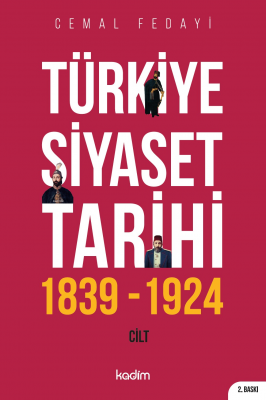 Türkiye Siyaset Tarihi;1 Cilt 1839-1924