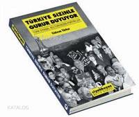 Türkiye Sizinle Gurur Duyuyor; Türk Siyasal Kültüründen Portreler