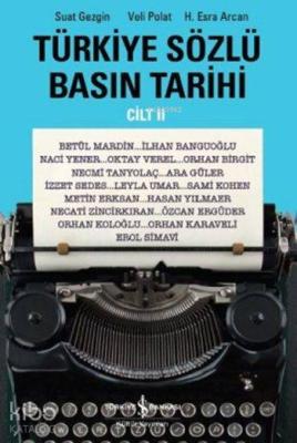 Türkiye Sözlü Basın Tarihi Cilt II