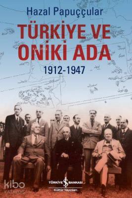 Türkiye ve Oniki Ada 1912-1947