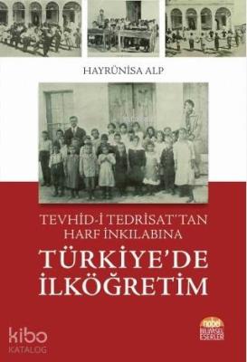 Türkiye'de İlköğretim; Tevhid-i Tedrisat'tan Harf İnkılabına