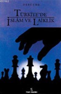Türkiye'de İslam ve Laiklik Derleme