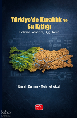 Türkiye'de Kuraklık ve Su Kıtlığı;Politika, Yönetim, Uygulama