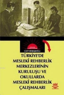 Türkiyede Mesleki Rehberlik Merkezlerinin Kuruluşu ve Okullarda Meslek