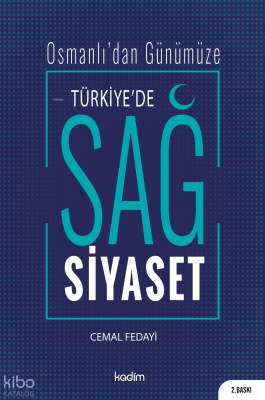 Türkiye'de Sağ Siyaset; Osmanlı'dan Günümüze